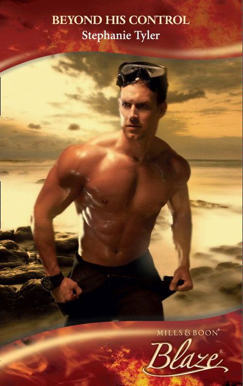 Beyond His Control (Mills &amp; Boon Blaze): First edition