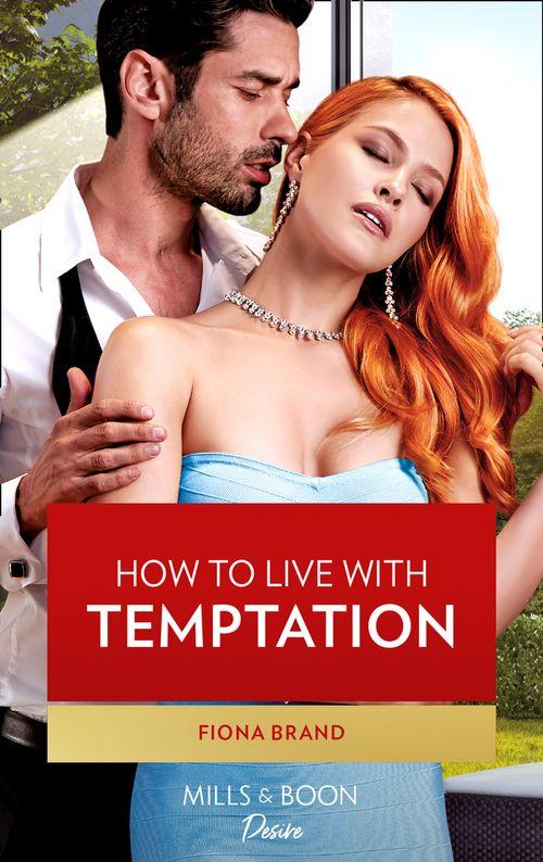 How To Live With Temptation (Mills &amp; Boon Desire)