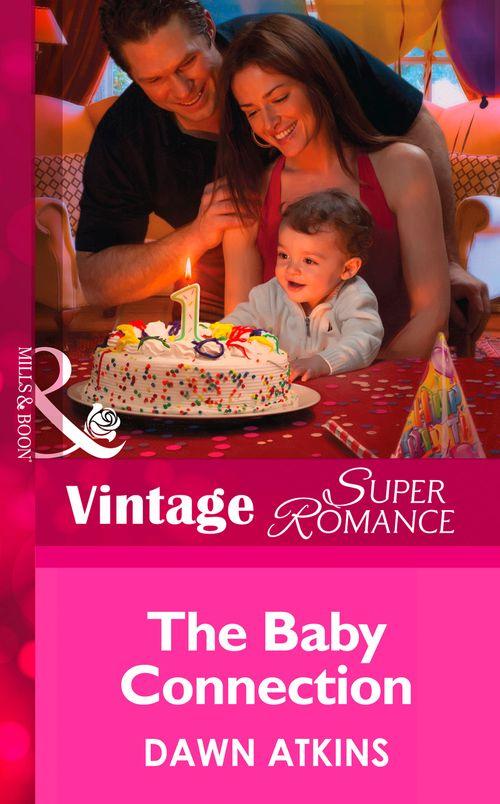 The Baby Connection (Mills & Boon Vintage Superromance) (Going Back, Book 34): First edition (9781472027733)