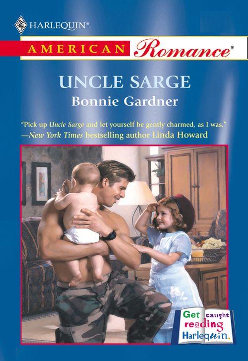 Uncle Sarge (Mills &amp; Boon American Romance): First edition