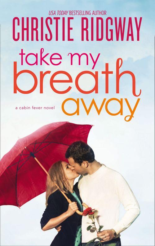 Take My Breath Away: First edition