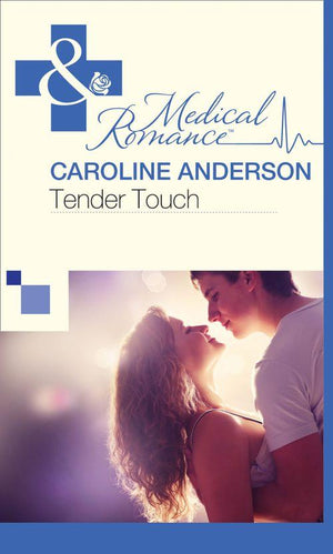 Tender Touch (Mills &amp; Boon Medical): First edition