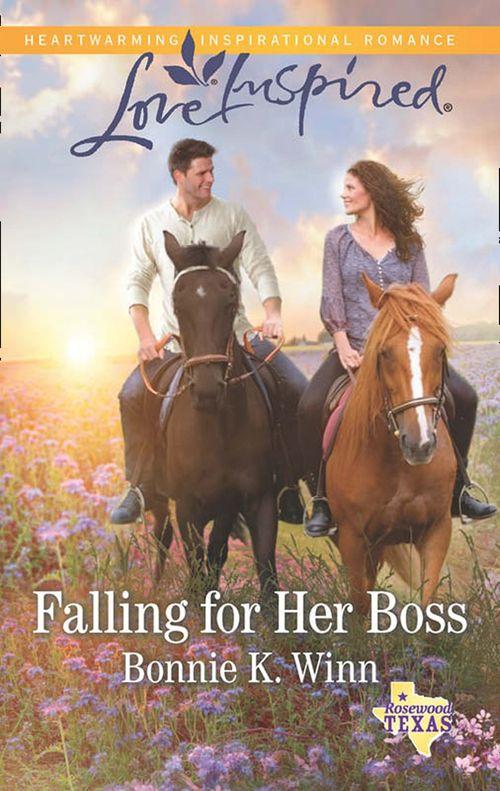 Rosewood, Texas - Falling For Her Boss (Mills &amp; Boon Love Inspired) (Rosewood, Texas, Book 9): First edition