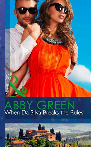 When Da Silva Breaks The Rules (Mills & Boon Modern) (Blood Brothers, Book 3): First edition (9781472042569)