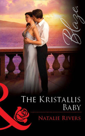 The Kristallis Baby (Mills &amp; Boon Blaze): First edition