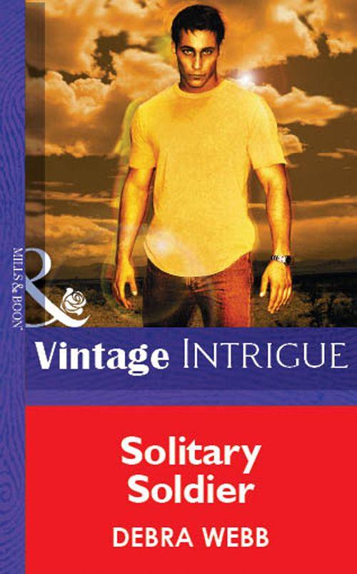 Solitary Soldier (Mills &amp; Boon Vintage Intrigue): First edition