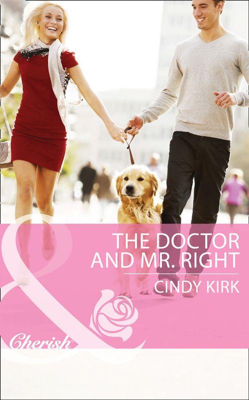 Rx for Love - The Doctor And Mr. Right (Mills &amp; Boon Cherish) (Rx for Love, Book 8): First edition