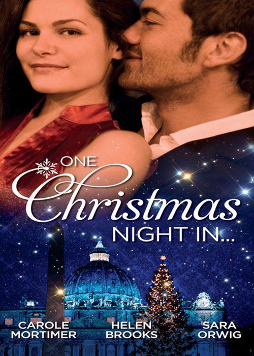 One Christmas Night In...: A Night in the Palace / A Christmas Night to Remember / Texas Tycoon&#39;s Christmas Fiancée: First edition