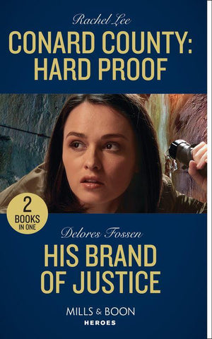 Conard County: Hard Proof / His Brand Of Justice: Conard County: Hard Proof / His Brand of Justice (Longview Ridge Ranch) (Mills &amp; Boon Heroes)