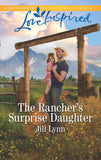 The Rancher's Surprise Daughter (Mills & Boon Love Inspired) (Colorado Grooms, Book 1) (9781474085533)