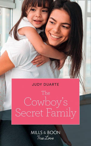 Rocking Chair Rodeo - The Cowboy&#39;s Secret Family (Mills &amp; Boon True Love) (Rocking Chair Rodeo, Book 8)
