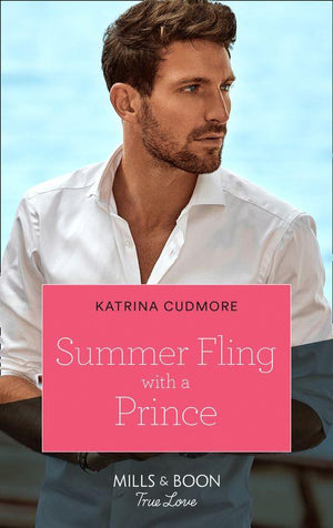 Royals of Monrosa - Summer Fling With A Prince (Mills &amp; Boon True Love) (Royals of Monrosa, Book 3)