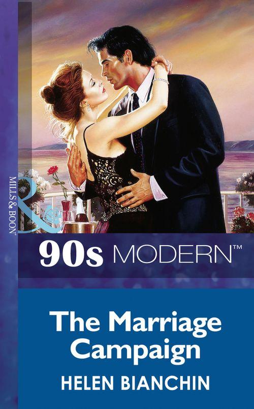 The Marriage Campaign (Mills &amp; Boon Vintage 90s Modern): First edition