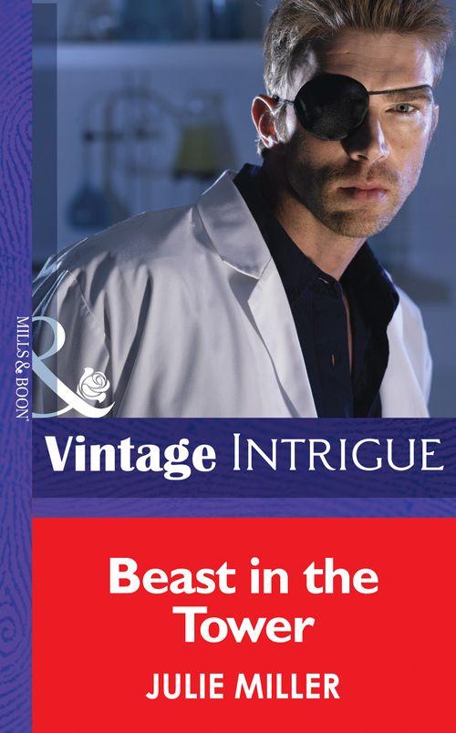 Beast in the Tower (Mills & Boon Intrigue) (He's a Mystery, Book 4): First edition (9781472032386)