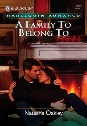 A Family To Belong To (Mills &amp; Boon Cherish): First edition