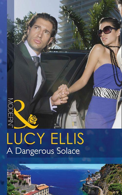 A Dangerous Solace (Mills &amp; Boon Modern): First edition