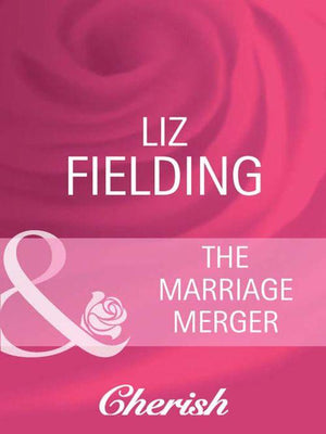 Boardroom Bridegrooms - The Marriage Merger (Mills &amp; Boon Cherish) (Boardroom Bridegrooms, Book 1): First edition