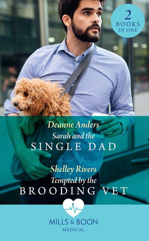 Sarah And The Single Dad / Tempted By The Brooding Vet: Sarah and the Single Dad / Tempted by the Brooding Vet (Mills &amp; Boon Medical)