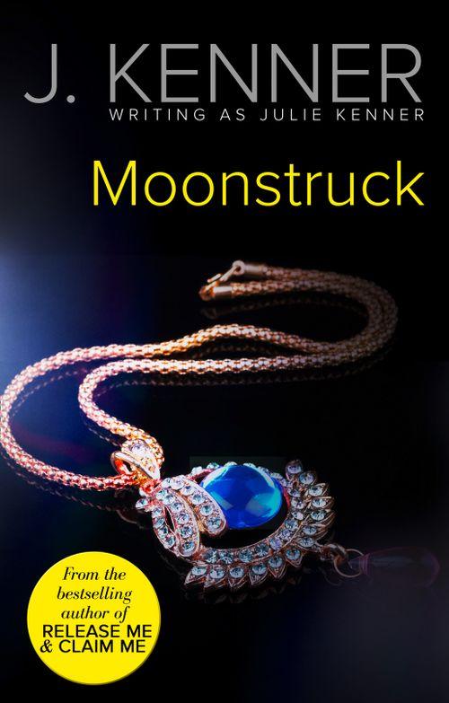 Moonstruck (Mills &amp; Boon Spice): First edition
