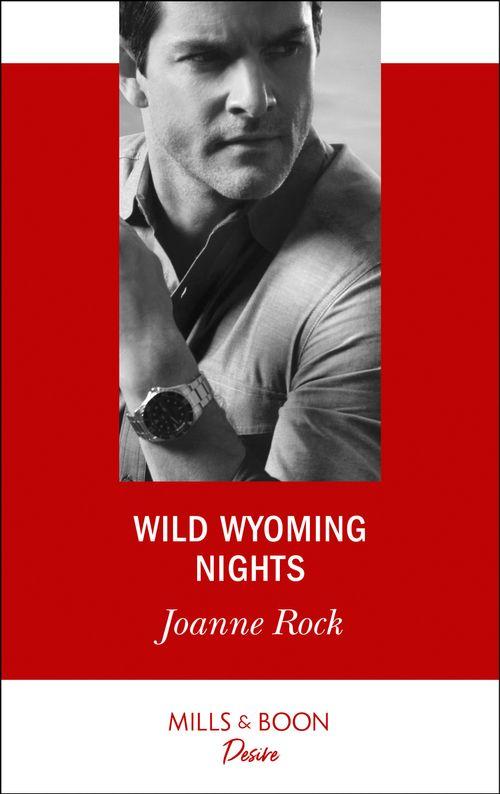 Wild Wyoming Nights (Mills &amp; Boon Desire)