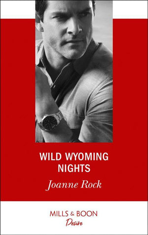 Wild Wyoming Nights (Mills &amp; Boon Desire)