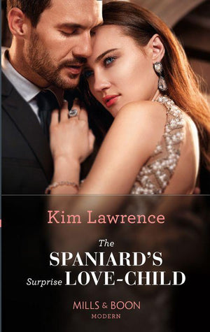 Spanish Secret Heirs - The Spaniard&#39;s Surprise Love-Child (Mills &amp; Boon Modern) (Spanish Secret Heirs, Book 1)