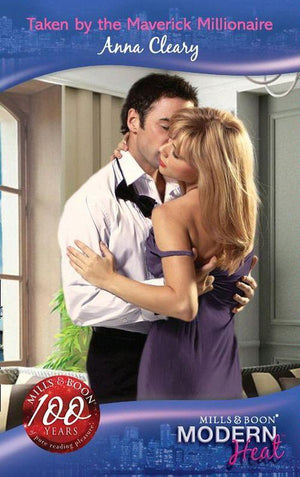 Taken By The Maverick Millionaire (Mills &amp; Boon Modern Heat): First edition