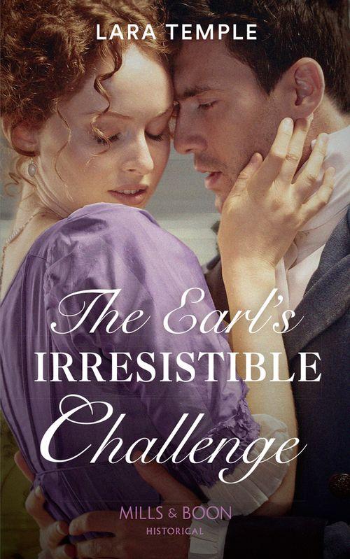 The Earl's Irresistible Challenge (Mills & Boon Historical) (The Sinful Sinclairs, Book 1) (9781474088619)