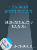Mercenary's Honor (Mills & Boon Intrigue): First edition (9781408962053)