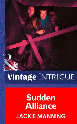 Sudden Alliance (Mills &amp; Boon Intrigue): First edition