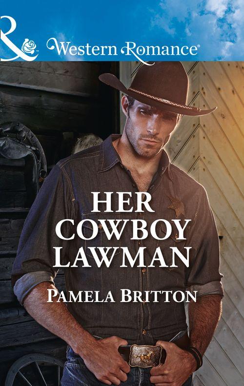 Cowboys in Uniform - Her Cowboy Lawman (Mills &amp; Boon Western Romance) (Cowboys in Uniform, Book 4)