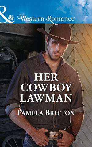 Cowboys in Uniform - Her Cowboy Lawman (Mills &amp; Boon Western Romance) (Cowboys in Uniform, Book 4)