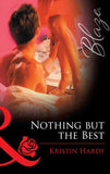 Nothing But The Best (Mills & Boon Blaze) (Sex & the Supper Club, Book 3): First edition (9781472029058)