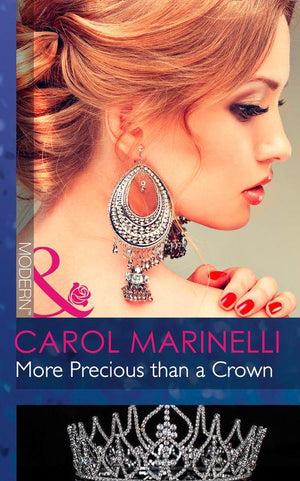 Alpha Heroes Meet Their Match - - Loose Connection - More Precious than a Crown (Mills &amp; Boon Modern) (Alpha Heroes Meet Their Match - - Loose Connection): First edition