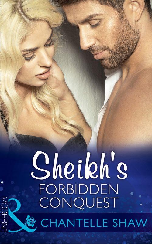The Howard Sisters - Sheikh&#39;s Forbidden Conquest (Mills &amp; Boon Modern) (The Howard Sisters, Book 1): First edition
