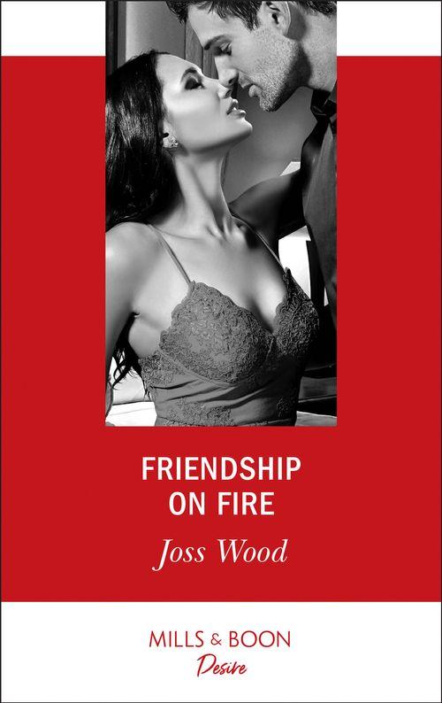 Love in Boston - Friendship On Fire (Mills &amp; Boon Desire) (Love in Boston, Book 1)