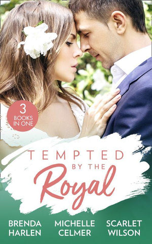 Tempted By The Royal: The Prince&#39;s Holiday Baby (Reigning Men) / Christmas with the Prince / The Prince She Never Forgot