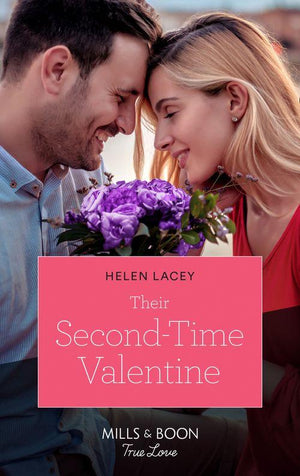 The Fortunes of Texas: The Hotel Fortune - Their Second-Time Valentine (Mills &amp; Boon True Love) (The Fortunes of Texas: The Hotel Fortune, Book 2)