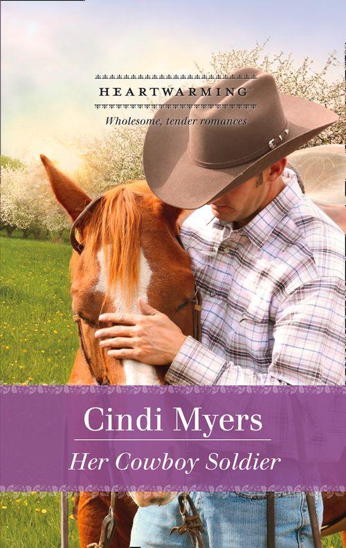 Her Cowboy Soldier (Mills &amp; Boon Heartwarming): First edition