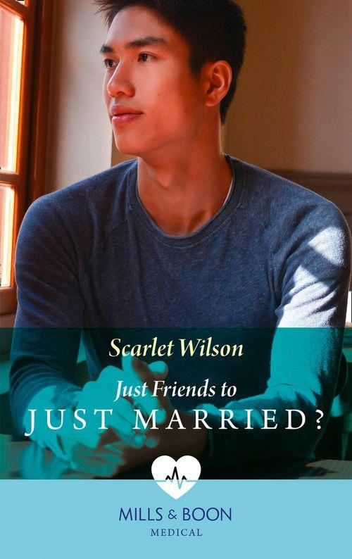 The Good Luck Hospital - Just Friends To Just Married? (Mills &amp; Boon Medical) (The Good Luck Hospital, Book 2)
