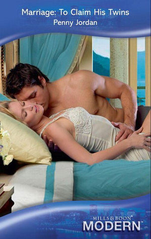 Needed: The World&#39;s Most Eligible Billionaires - Marriage: To Claim His Twins (Mills &amp; Boon Modern) (Needed: The World&#39;s Most Eligible Billionaires, Book 3): First edition