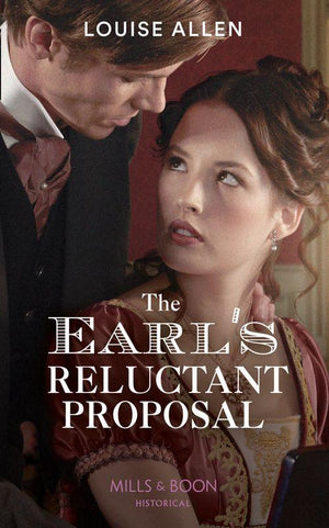 The Earl's Reluctant Proposal (Mills & Boon Historical) (Liberated Ladies, Book 4) (9780008909727)