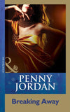 Breaking Away (Mills & Boon Modern): First edition (9781408998335)