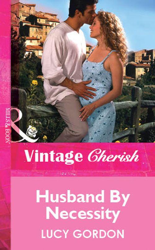 Husband By Necessity (Mills &amp; Boon Vintage Cherish): First edition