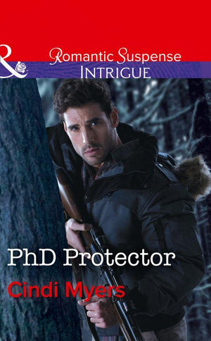 The Men of Search Team Seven - Phd Protector (Mills &amp; Boon Intrigue) (The Men of Search Team Seven, Book 4)