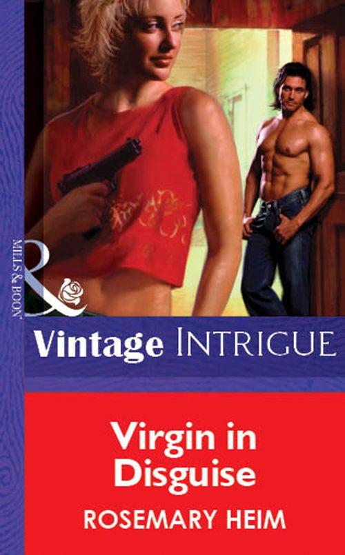 Virgin In Disguise (Mills &amp; Boon Vintage Intrigue): First edition
