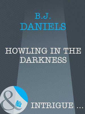 Howling In The Darkness (Mills &amp; Boon Intrigue): First edition