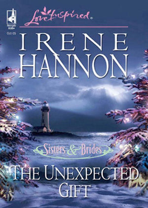 Sisters &amp; Brides - The Unexpected Gift (Mills &amp; Boon Love Inspired) (Sisters &amp; Brides, Book 3): First edition