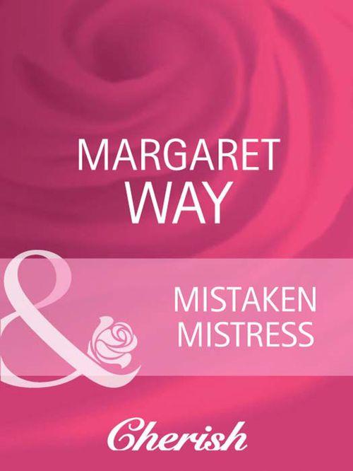 Mistaken Mistress (Mills &amp; Boon Cherish): First edition