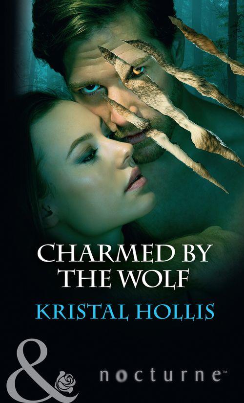 Charmed By The Wolf (Mills &amp; Boon Nocturne)